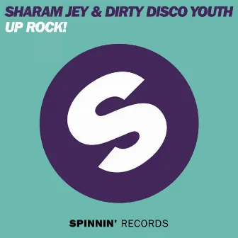 Up Rock! by Dirty Disco Youth