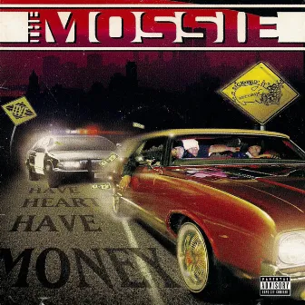 Have Heart Have Money by The Mossie