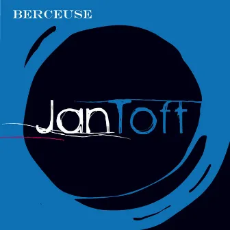 Berceuse by Jan Toft