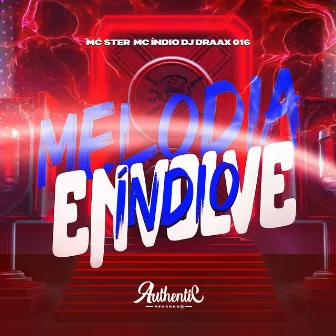 Melodia Envolve Índio by MC Índio