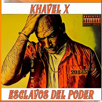 Esclavos del Poder by Khavel X