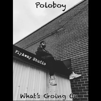 What's Going On by PoloBoy