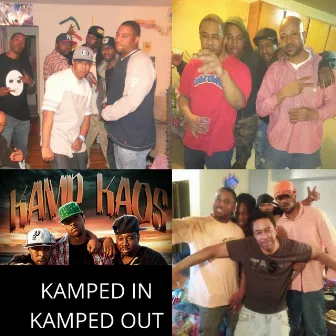 KAMPED IN/ KAMPED OUT by Kamp Kaos