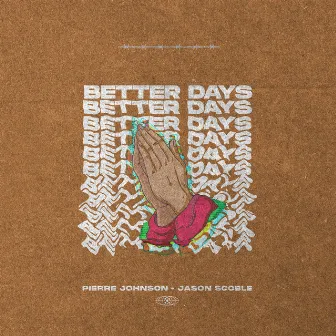 Better Days by Pierre Johnson