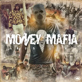 Hustlin' by Money Mafia