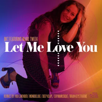 Let Me Love You by BKT