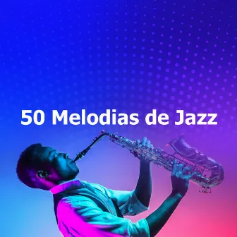 50 Melodias de Jazz by Feriado Jazz Música