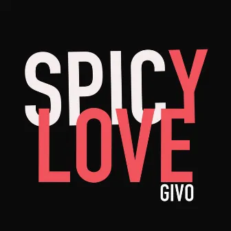 Spicy Love by Givo