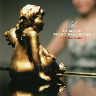 Gems of Piano Favorites by 仲道祐子