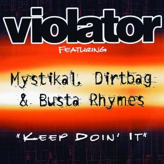 Keep Doin' It (feat. Mystikal, Dirtbag & Busta Rhymes) [Main] by Violator