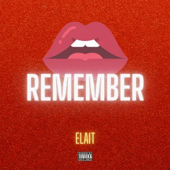 REMEMBER by Elait