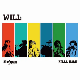 WILL (feat. Rudebwoy Face, Rueed, Akane, PONY, D.D.S & cool) by KILLANAMI