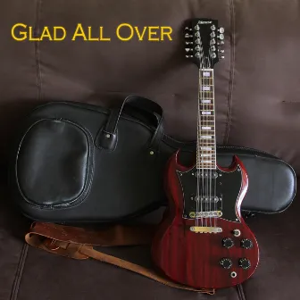 Glad All Over by Tom Wright