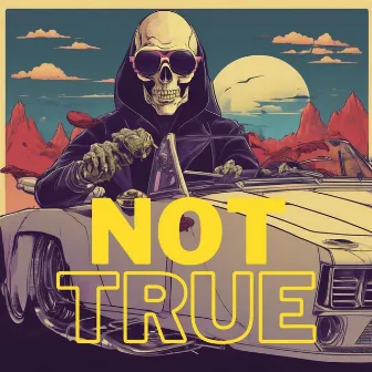 Not True by Righteouse