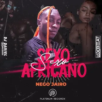 Sexo Africano by NEGO JAIRO