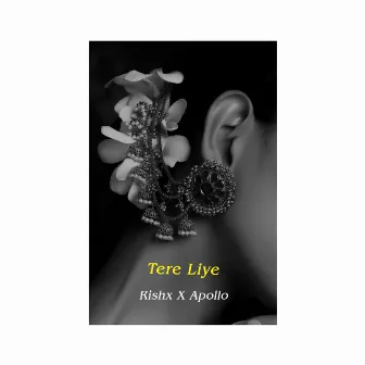 Tere Liye by Rishx