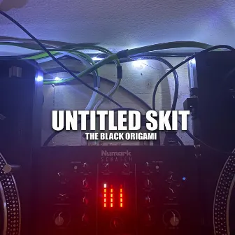 Untitled Skit by The Black Origami