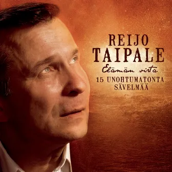 Elämän virta - 15 unohtumatonta sävelmää by Reijo Taipale