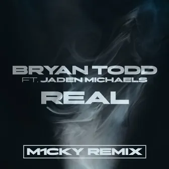 Real (M1CKY REMIX) [feat. Jaden Michaels] by M1CKY