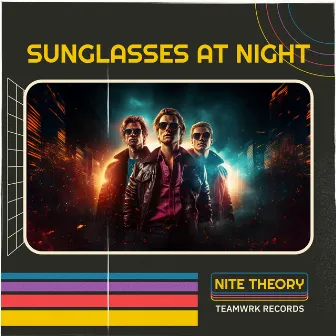 Sunglasses At Night (Remixes) by Nite Theory