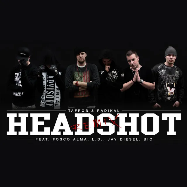 Headshot (Remix) [feat. Fosco Alma, Ld, Jay Diesel & Bio]