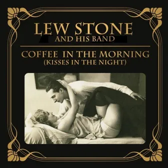 Coffee in the Morning (And Kisses in the Night) by Lew Stone