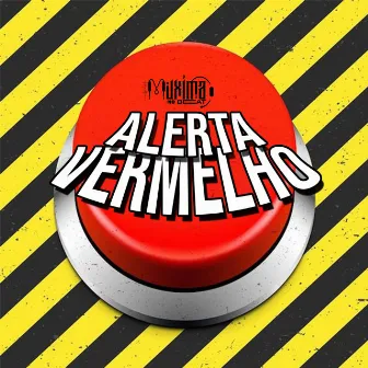 Alerta Vermelho by Muxima No Beat