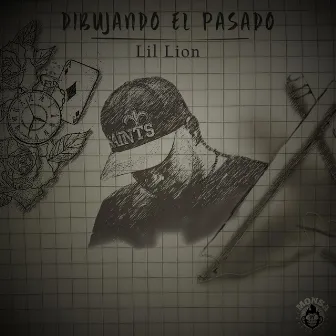 Dibujando el Pasado by Lil Lion