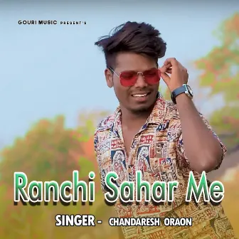 Ranchi Sahar Me by 