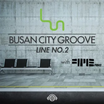 Busan City Groove Line No.2 by Busan City Groove