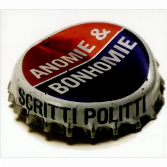 Anomie & Bonhomie by Scritti Politti