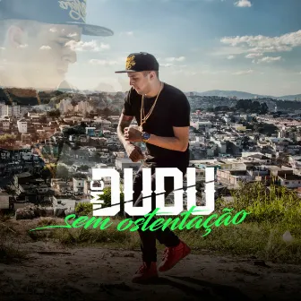 Sem Ostentação by Mc Dudu