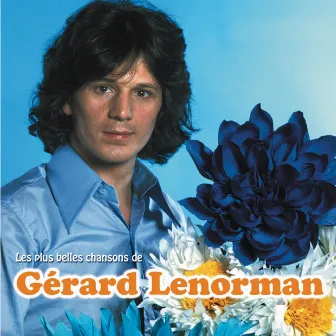 Les plus belles chansons de Gérard Lenorman by Gérard Lenorman