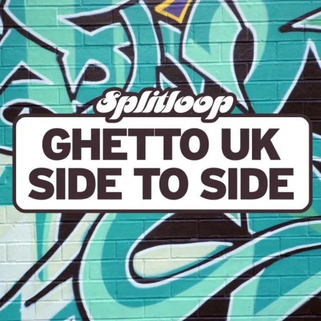 Ghetto UK / Side to Side