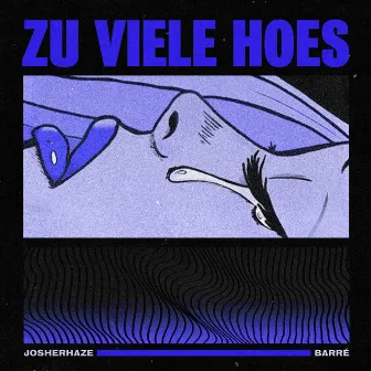 Zu viele Hoes by JosherHaze