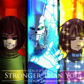 Stronger Than You Trilogy by XanduIsBored