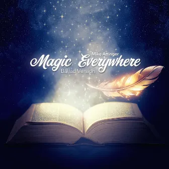 Magic Everywhere (Ballad Version) by Mike Attinger