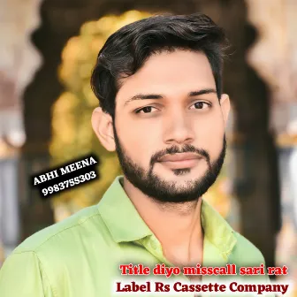 Diyo Misscall Sari Rat (Meena song) by Abhi Meena