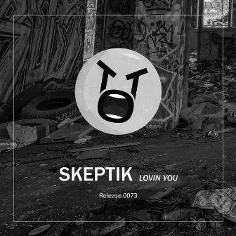 Lovin You by Skeptik