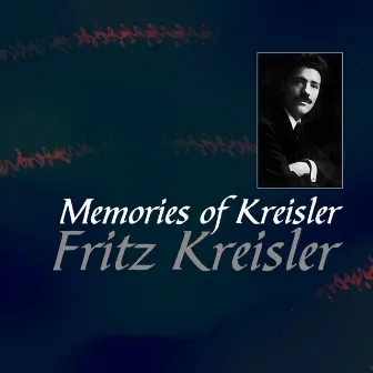 Memories of Kreisler by Cyril Scott