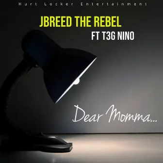 Dear Mama by Jbreed the Rebel