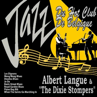 Jazz: Albert Langue and the Dixie Stompers du Hot Club de Belgique by The Dixie Stompers