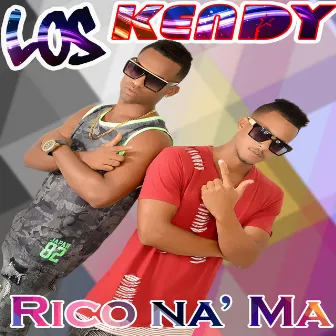 Rico Na Ma by Los Kendy