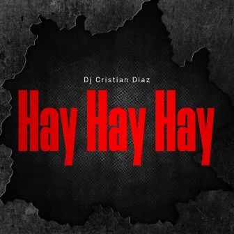 Hay Hay Hay by Dj Cristian Diaz