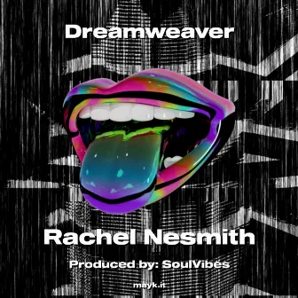 Dreamweaver by Rachel Nesmith