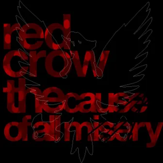 The Cause of all Misery by Red Crow