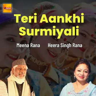 Teri Aankhi Surmiyali by Heera Singh Rana