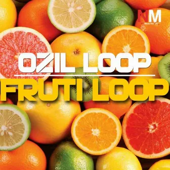 Fruti Loop by Ozil Loop