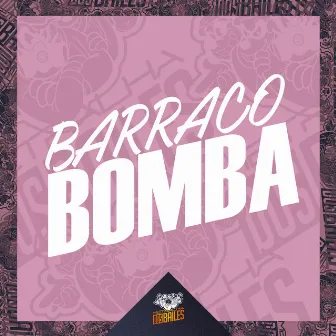 Barraco Bomba by Mc Rone RR