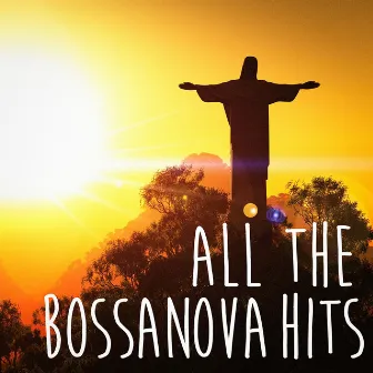 All the Bossanova Hits by Brasilian Tropical Orchestra